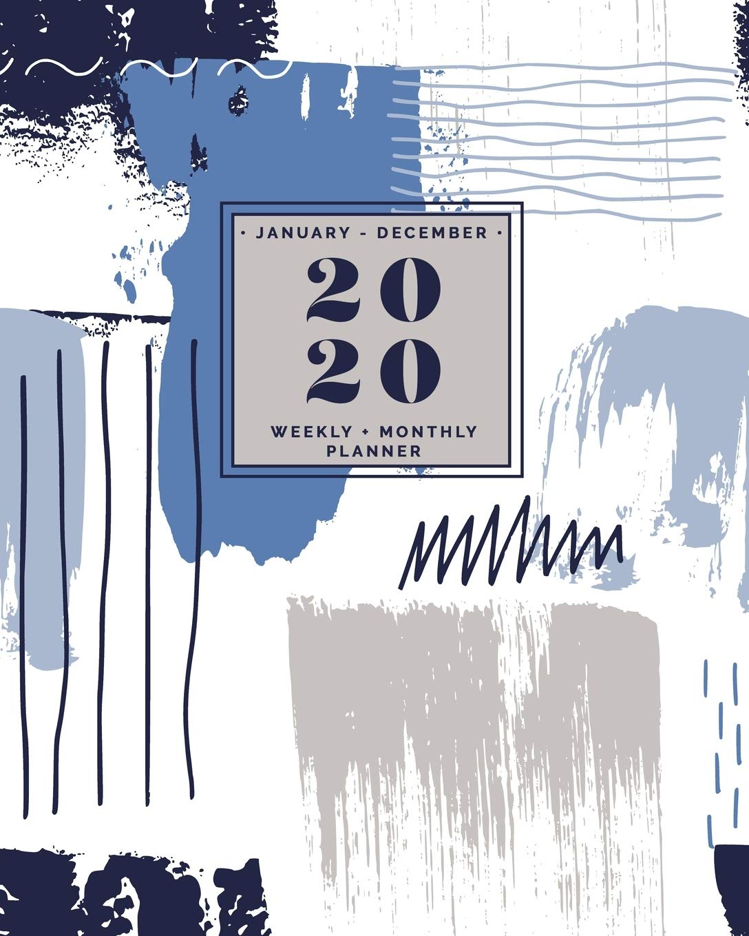 January - December | 2020 Weekly + Monthly Planner: Gray + Blue Abstract Paint Patterns | Calendar with Inspiring Quotes | Agenda Organizer Business, Finance & Career