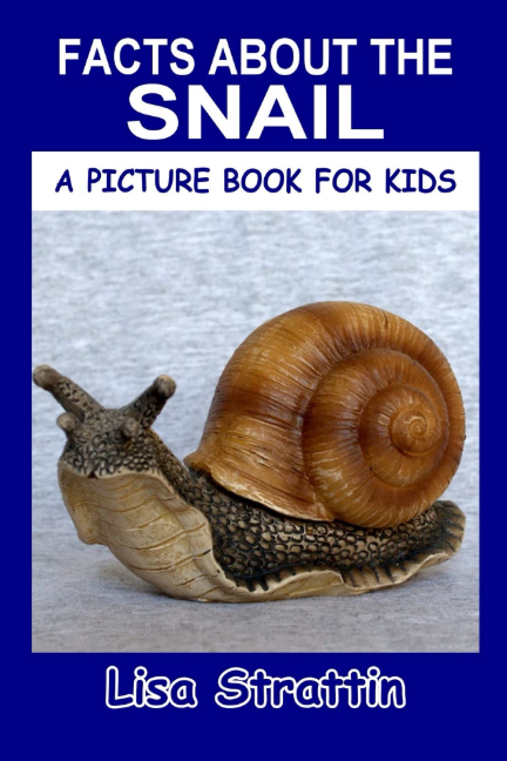 Facts About the Snail (A Picture Book For Kids, Band 212) Non-fiction