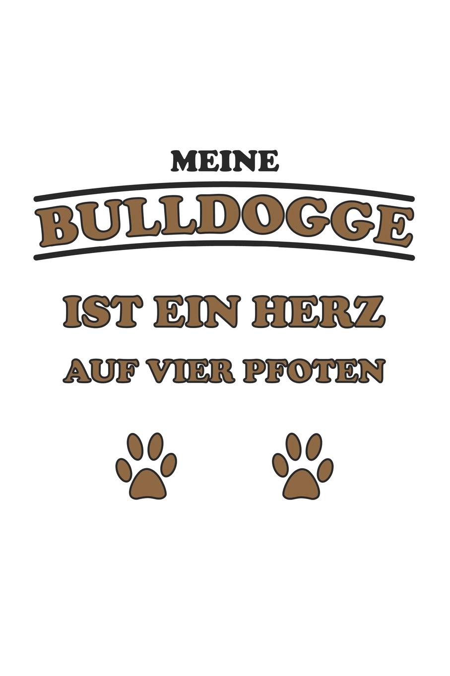 Meine Bulldogge ist ein Herz auf vier Pfoten: Monatsplaner, Termin-Kalender für Hunde-Halter | Geschenk-Idee | A5 | 120 Seiten Pets