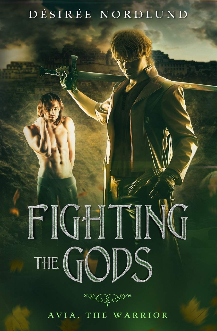 Fighting the Gods (Avia, the Warrior, Band 2) LGBTQ+