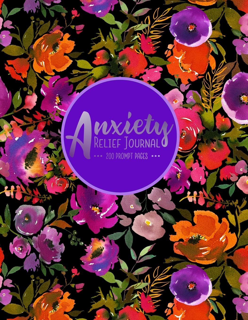 Anxiety Relief Journal 200 Prompt Pages: 8.5 x 11 Anxiety & Stress Workbook With 200 Prompt Pages For Writing Essays & Short Stories