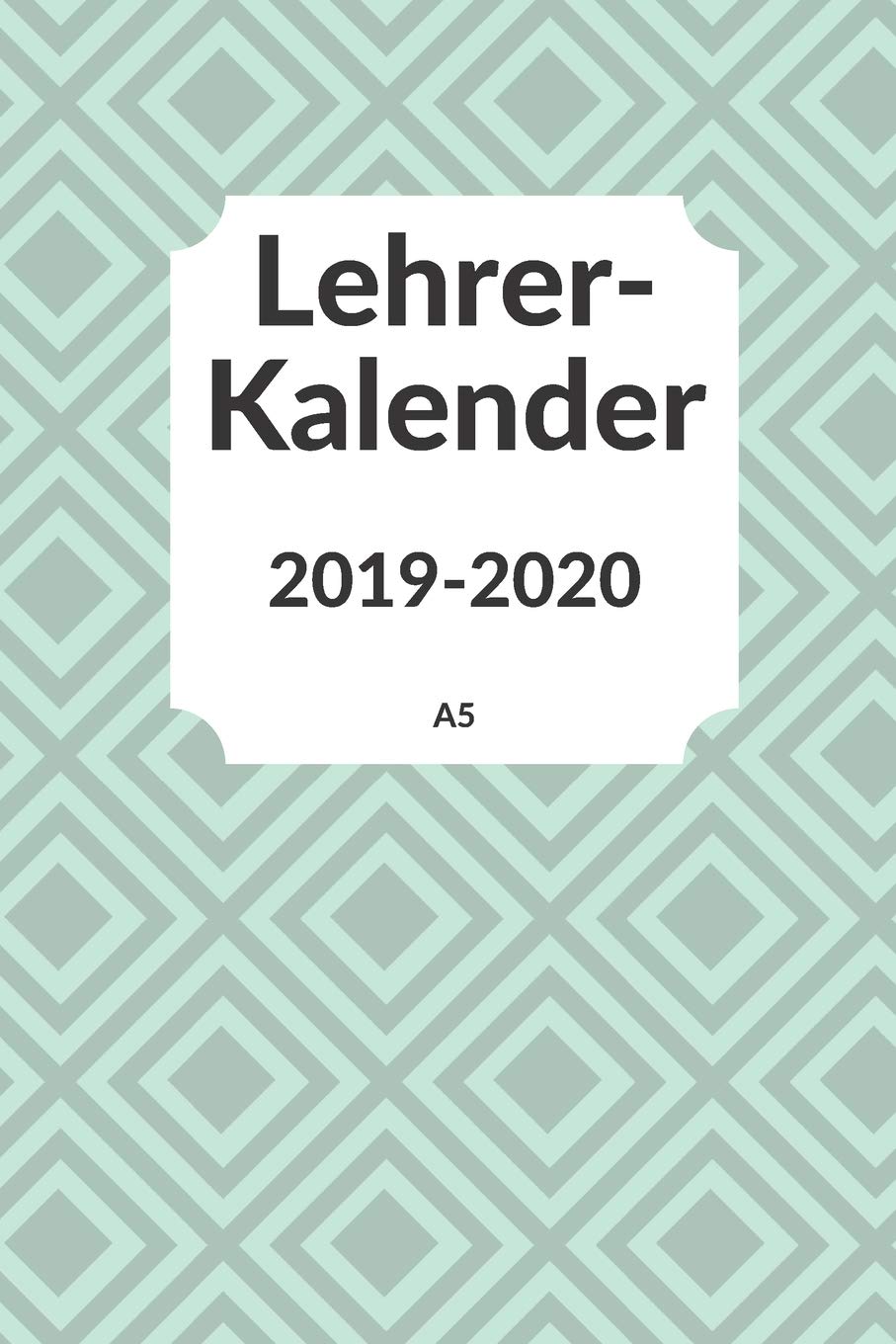 Lehrerkalender 2019 2020 A5: Planer und Kalender für das neue Schuljahr von August 2019 bis Juli 2020 | Schulplaner und Lehrerkalender 2019 - 2020 | Ideal als Lehrer Geschenk Books