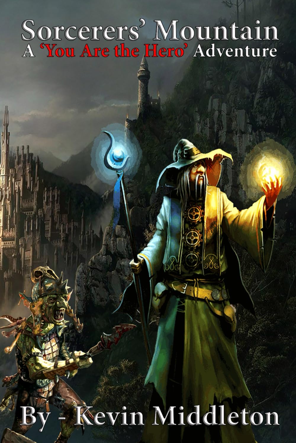 Sorcerers’ Mountain: A ‘You Are the Hero’ Adventure Novels & Short Stories