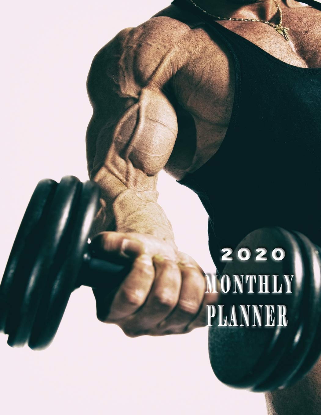 Monthly Planner 2020: Organizer To do List January - December 2020 Calendar Top goal and Focus Schedule design cover with healthy man Beautiful White ... Holiday (Fitness Planner Tracking, Band 8) Health, Nutrition & Fitness