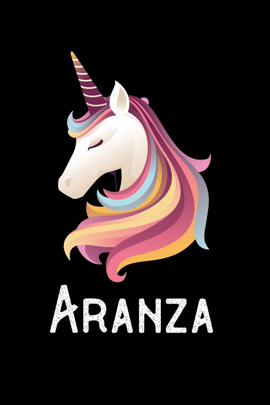 Aranza: Journal (Diary, Notebook) Personalized Custom Name Unicorn Birthday Gift for Girls and Women Fairy Tales & Legends
