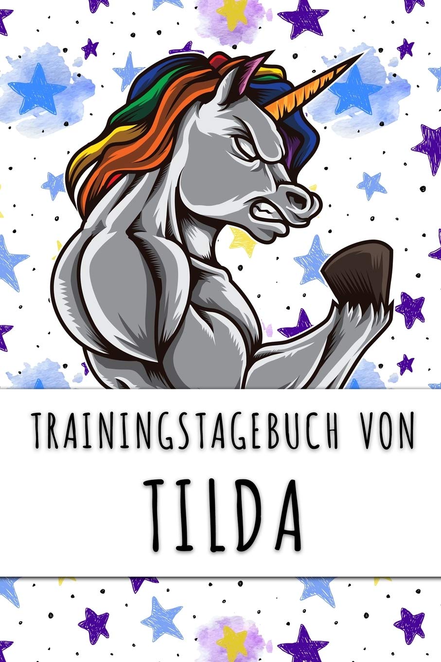 Trainingstagebuch von Tilda: Personalisierter Tagesplaner für dein Fitness- und Krafttraining im Fitnessstudio oder Zuhause Books