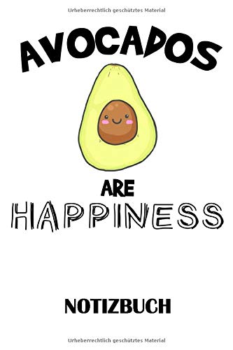 Avocados are Happiness Notizbuch - Avocado Notizbuch: Liniertes Papier – 120 Seiten – 6x9 inches – Avocado Notizbuch für Mädchen - Avocado Notizbuch für Menschen die Avocados lieben Books