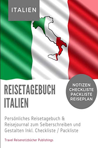 Reisenotizbuch Italien: Reisetagebuch kariert zum Selberschreiben,Ausfüllen und Gestalten im Din A5 Format 6x9. Notizbuch & Reisenotizbuch Italien ... und viel Platz für deinen Reisebericht! Travel Books