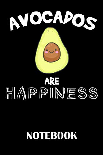Avocados are Happiniss Notebook: ruled paper -120 pages - journal - 6x9 inches - Avocado Notebook for people who love avocados Books
