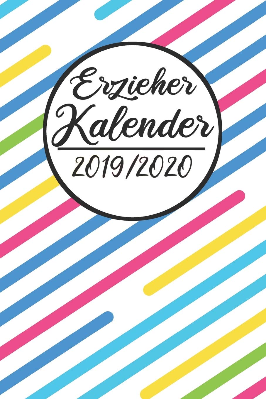 Erzieher Kalender 2019 / 2020: Erzieherplaner 2019 2020 | Terminkalender A5, Kindergarten & Kita Planer, Kalender Books