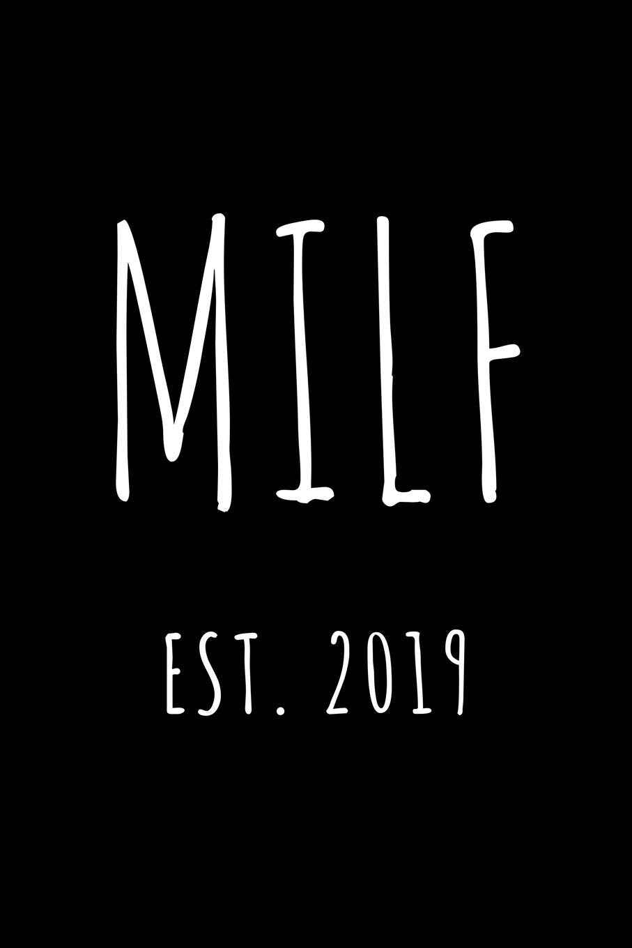 MILF Est. 2019: 6x9 120 Page Lined Composition Notebook Funny New Mom Gift book