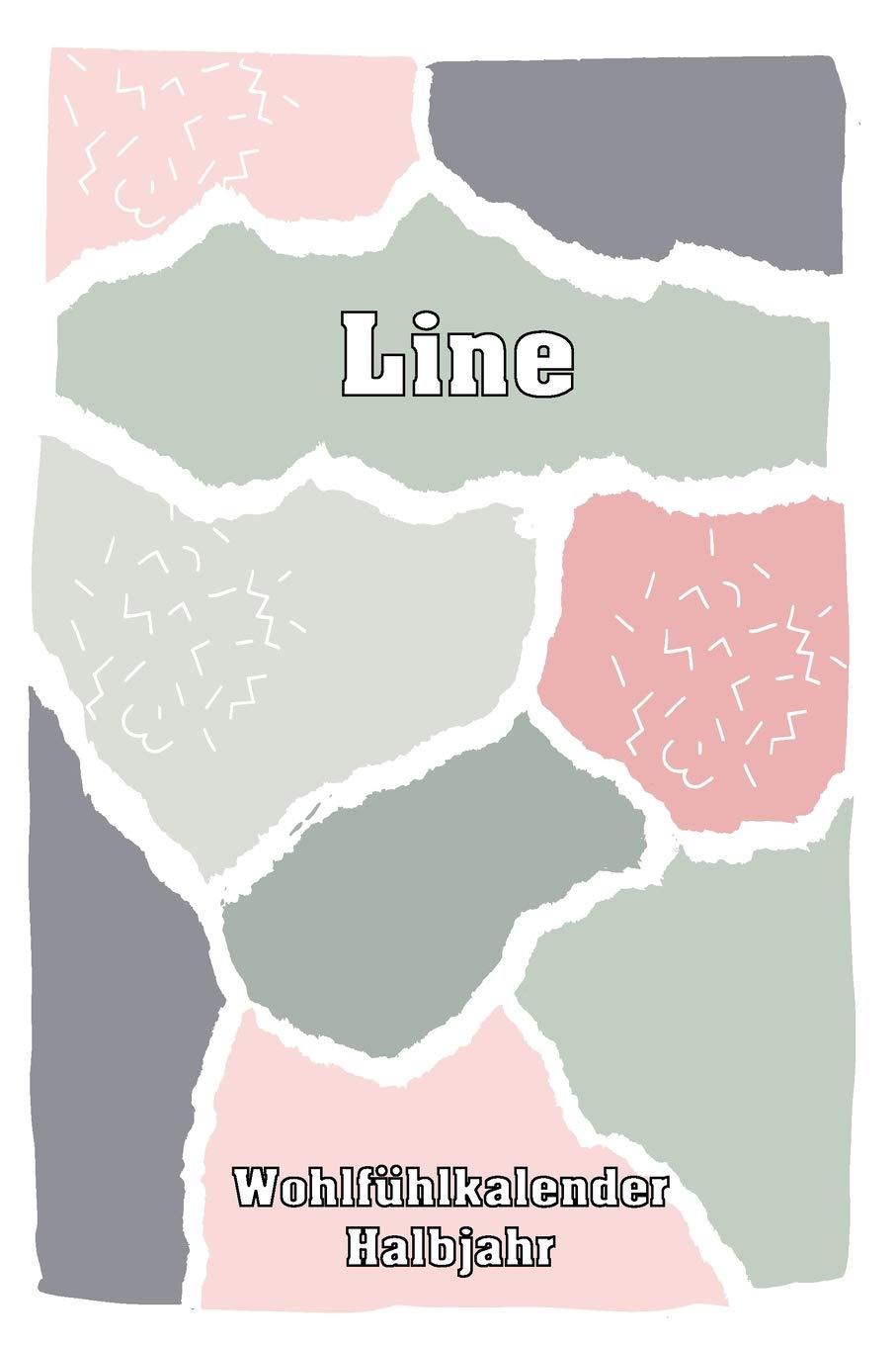 Line Wohlfühlkalender: Mein Tagebuch • Erfolgreich gegen Angst & Depression • Als Stimmungstagebuch geeignet • 1 Tag 2 Seiten Kalender • Erfolgs-Journal & Dankbarkeits-Journal Psychology