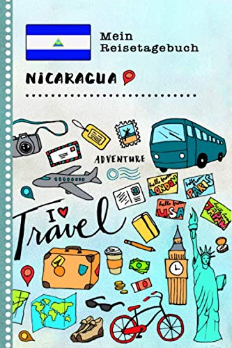 Nicaragua Mein Reisetagebuch: Kinder Reise Aktivitätsbuch zum Ausfüllen, Eintragen, Malen, Einkleben A5 - Ferien unterwegs Tagebuch zum Selberschreiben - Urlaubstagebuch Journal für Mädchen, Jungen Books