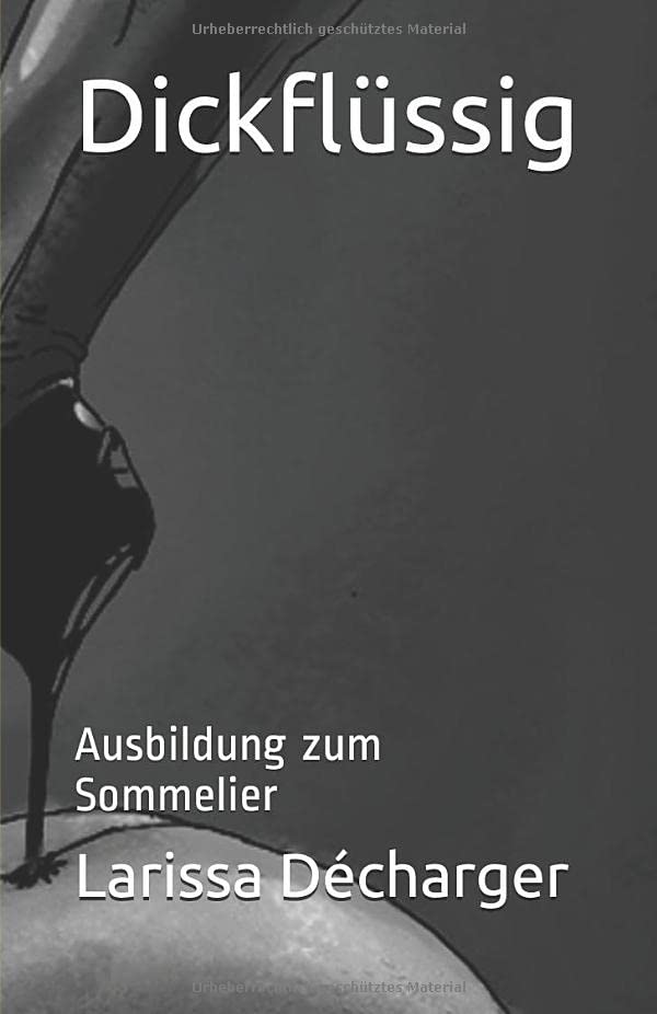 Dickflüssig: Ausbildung zum Sommelier (Die Sperma Chroniken, Band 1) LGBTQ+