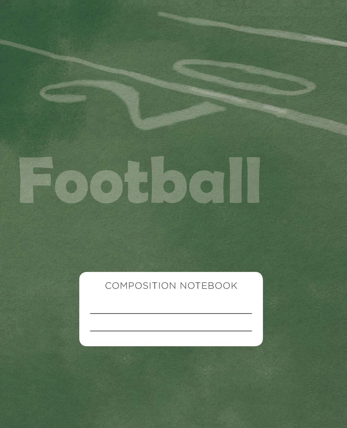 Football Composition Notebook: Sports Back to School Composition Notebook Journal for Students Leisure & Fun