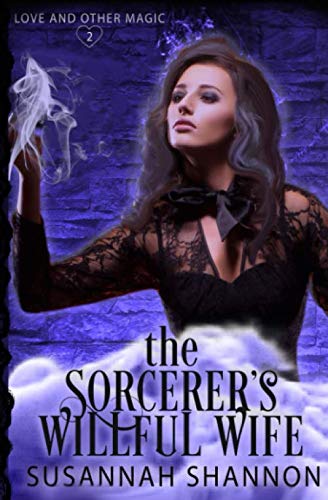 The Sorcerer's Willful Wife Romantic Fantasy
