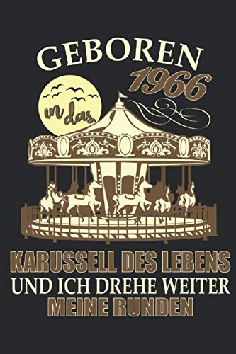 Geboren 1966 in das Karussell des Lebens: 53. Geburtstag: Ein Notizbuch oder Album mit Platz auf 120 punktierten Seiten zum Reinschreiben von ... Sprüchen, Gedichten, Fotos, Zeichnungen Parents & Children