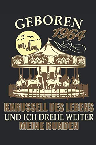 Geboren 1964 in das Karussell des Lebens: 55. Geburtstag: Ein Notizbuch oder Album mit Platz auf 120 punktierten Seiten zum Reinschreiben von ... Sprüchen, Gedichten, Fotos, Zeichnungen Parents & Children