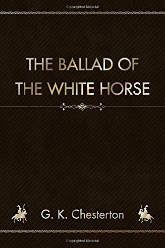 The Ballad of the White Horse Classics
