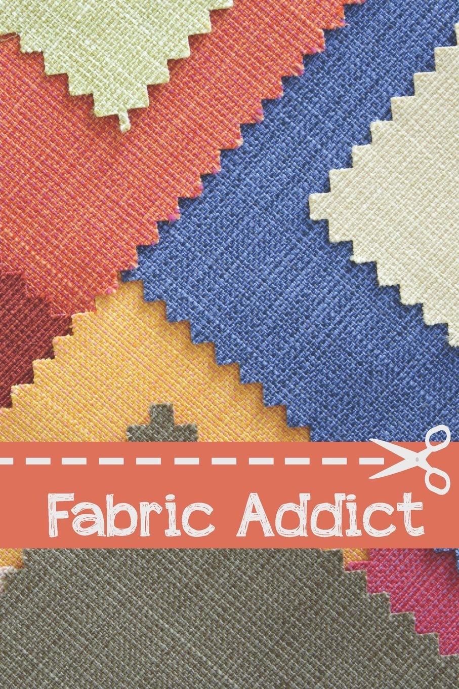 Fabric Addict: 2020 Weekly Planner For Those Who Love To Quilt Hobbies & Crafts