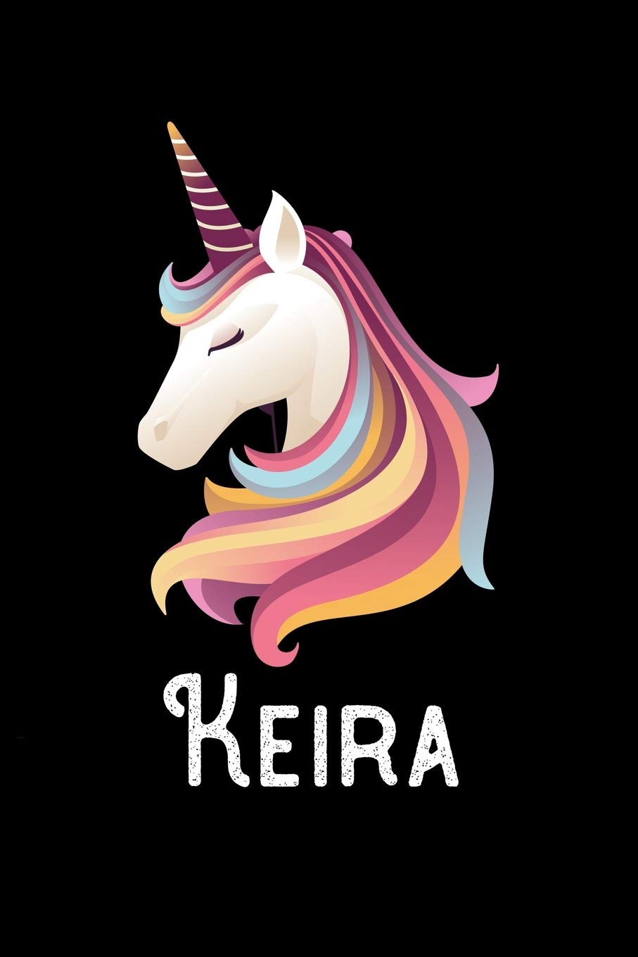 Keira: Journal (Diary, Notebook) Personalized Custom Name Unicorn Birthday Gift for Girls and Women book