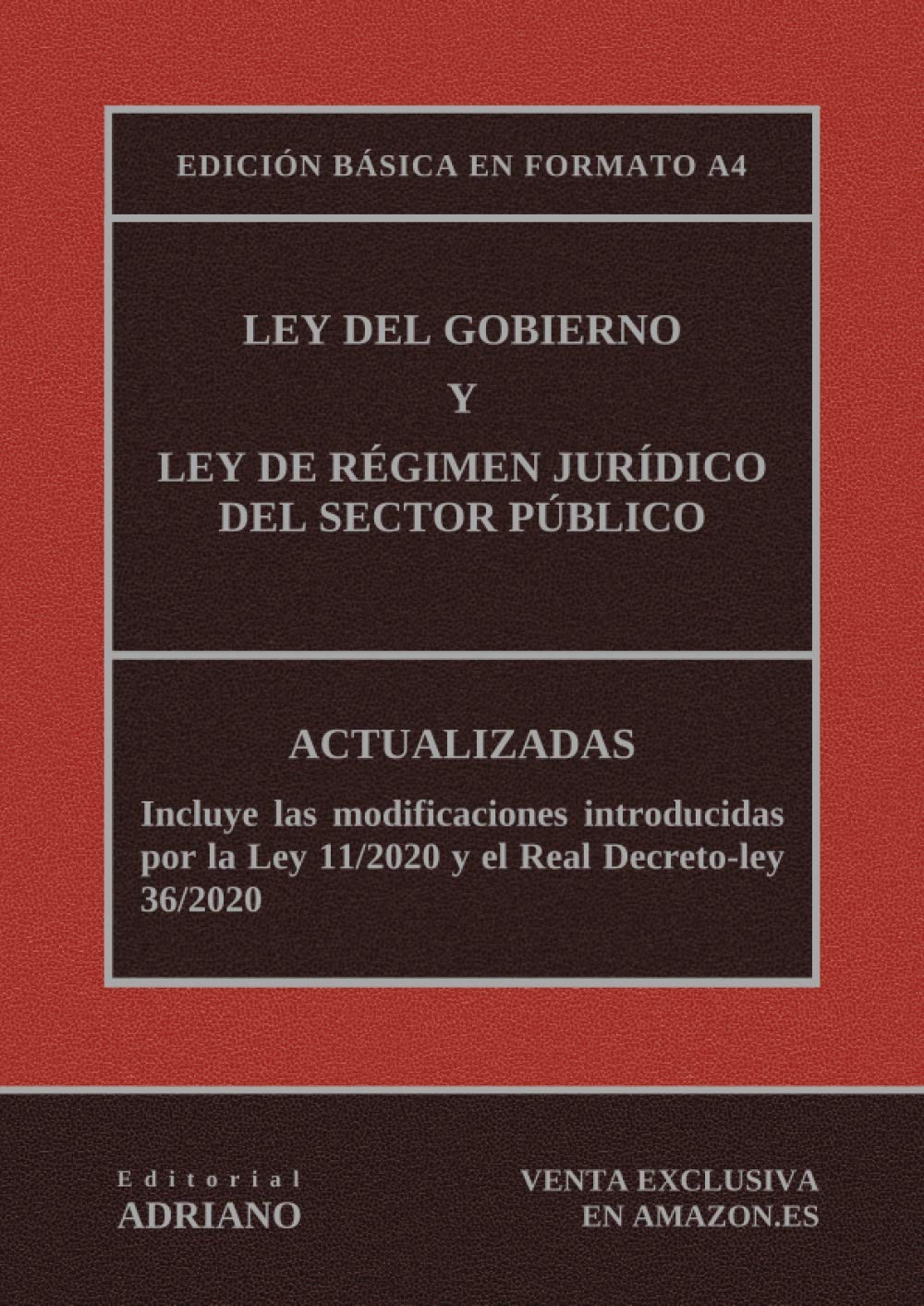 Ley del Gobierno y Ley de Régimen Jurídico del Sector Público (Edición básica en formato A4): Actualizadas, incluyendo las últimas reformas recogidas en la descripción book