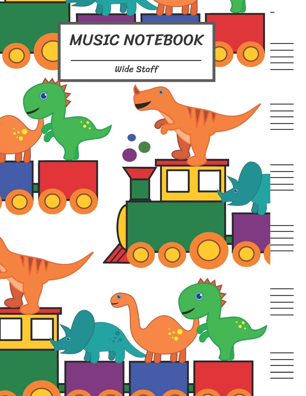 Music Notebook Wide Staff: DINOSAUR ON TRAIN TOY/Blank Music Sheet Notebook,Staff Paper,Music Manuscript Paper,6 Large Staves per page,8.5"x11",100 Pages,For Boys,Girls, Kids, Beginners. Arts & Music