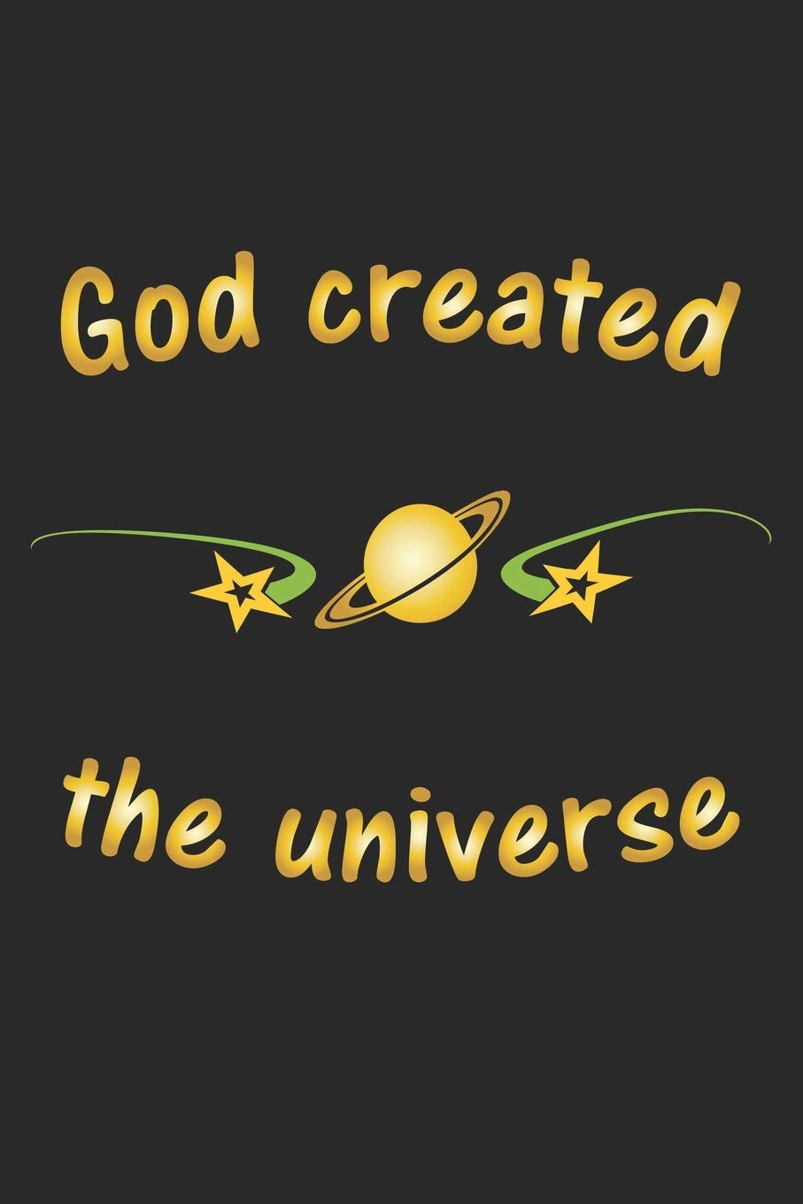 God created the universe: Monatsplaner, Termin-Kalender | Geschenk-Idee für gläubige Christen | A5 | 120 Seiten Religion & Esotericism
