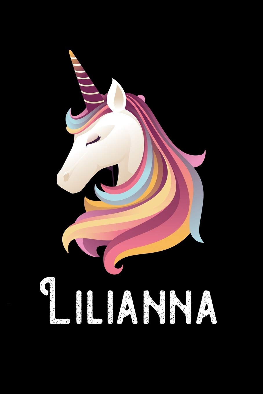 Lilianna: Journal (Diary, Notebook) Personalized Custom Name Unicorn Birthday Gift for Girls and Women Fairy Tales & Legends