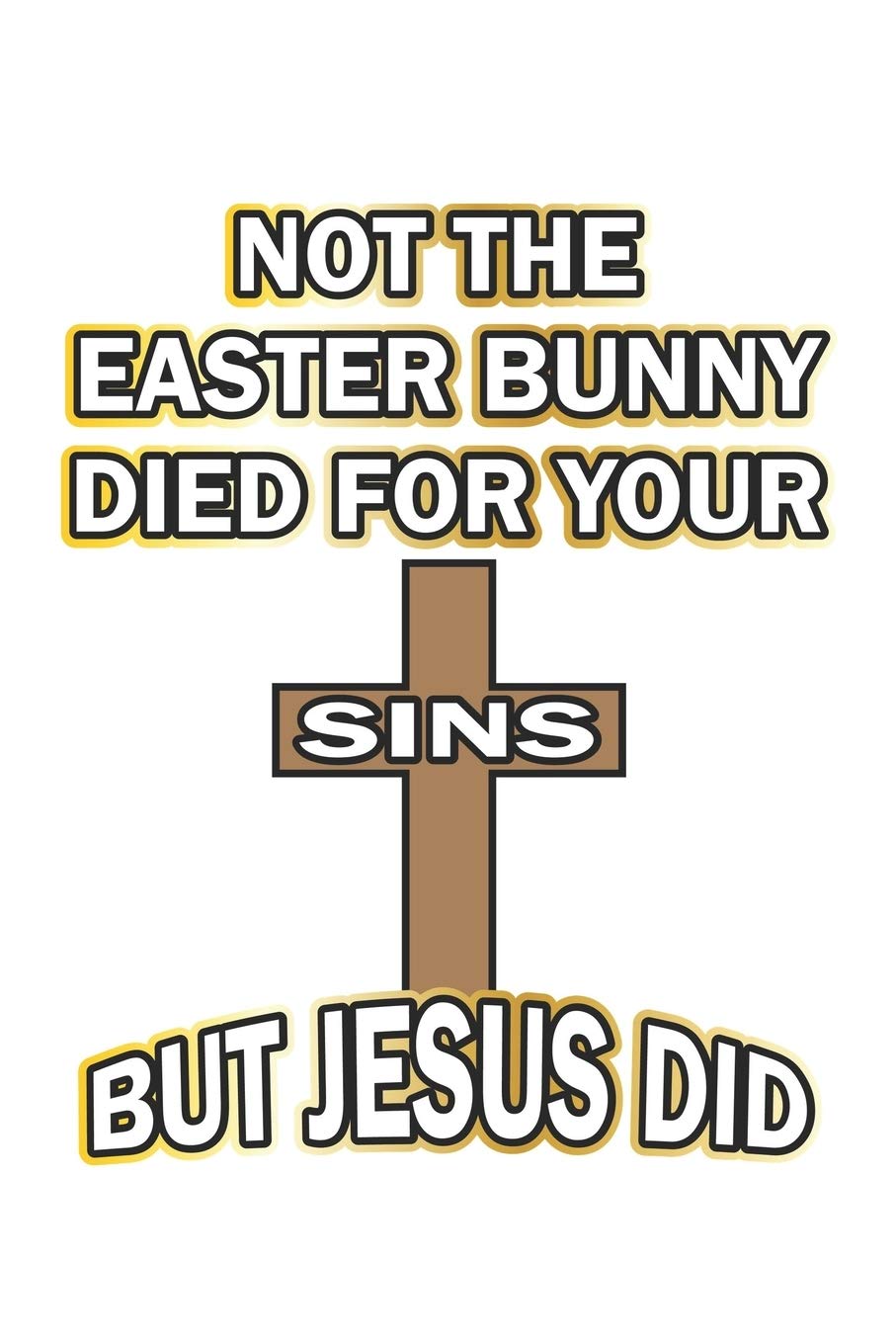 Not the easter bunny died for your sins but Jesus did: Monatsplaner, Termin-Kalender | Geschenk-Idee für Christen zu Ostern | A5 | 120 Seiten Religion & Esotericism