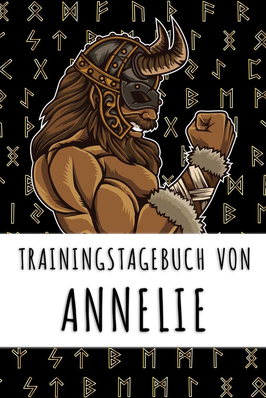 Trainingstagebuch von Annelie: Personalisierter Tagesplaner für dein Fitness- und Krafttraining im Fitnessstudio oder Zuhause Books