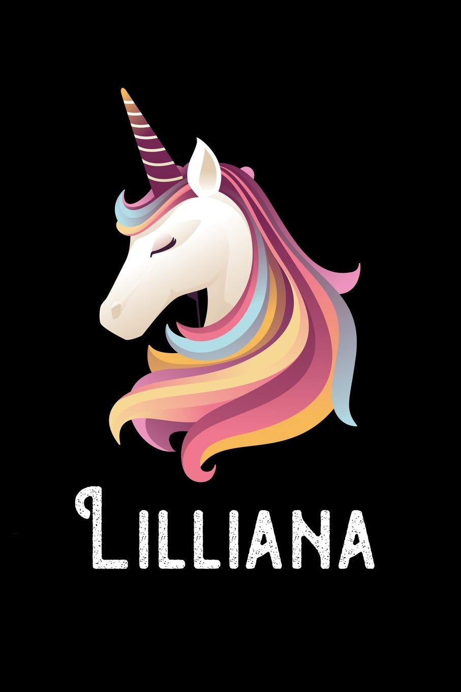 Lilliana: Journal (Diary, Notebook) Personalized Custom Name Unicorn Birthday Gift for Girls and Women Fairy Tales & Legends