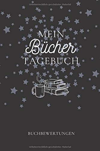 Mein Bücher Tagebuch Buchbewertungen: Lesetagebuch für deine gelesenen Bücher I Buchtagebuch mit detaillierten Ausfüllmöglichkeiten Contemporary literature
