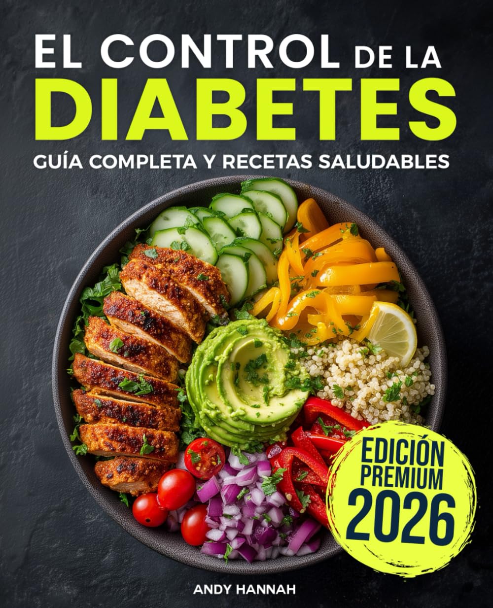 El Control de la Diabetes Guía y Libro de Cocina: Fáciles, Saludables y Deliciosas Recetas Para Diabéticos. Leisure, Home & Garden