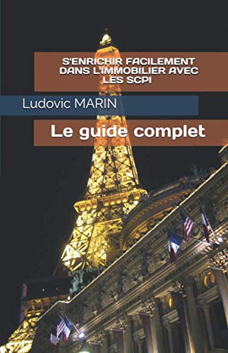 S'enrichir facilement dans l'immobilier avec les SCPI : le guide complet book