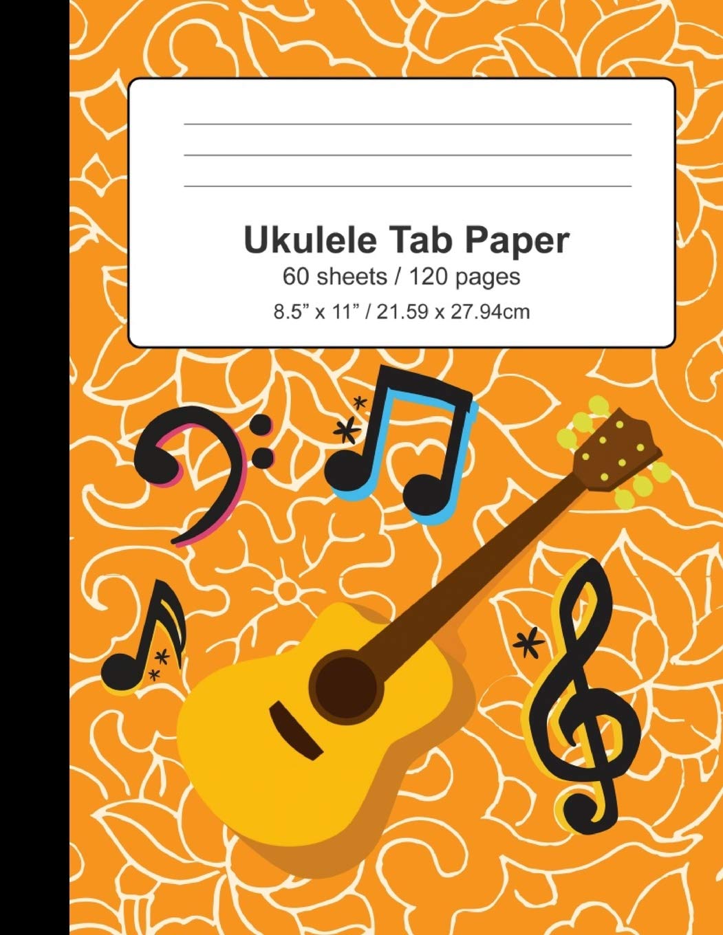 Ukulele Tab Paper: Book / Notebook / Blank Sheet Music / Journal, Gifts For Ukulele Players Arts & Music