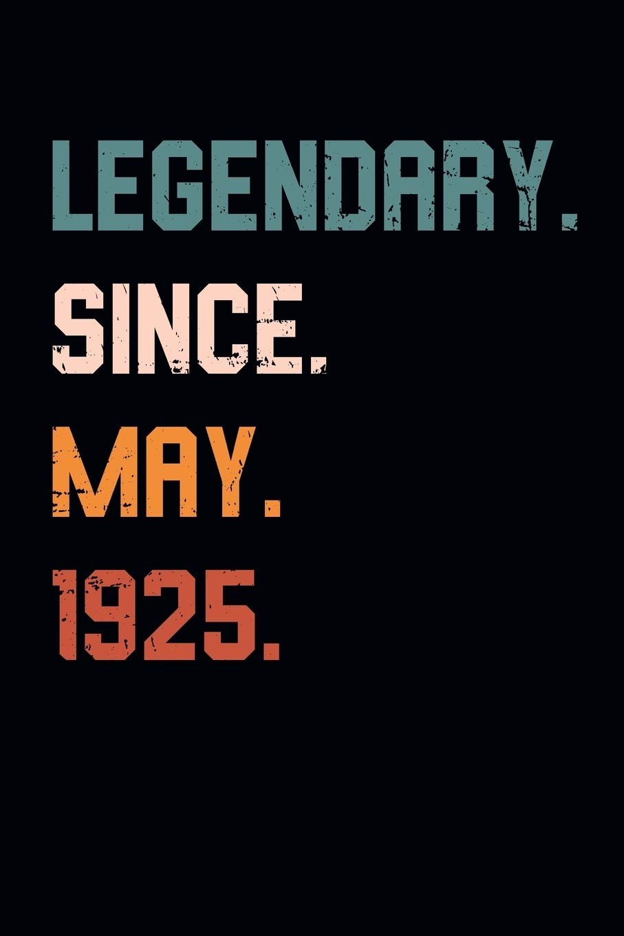 Blank Lined Journal, Notebook, Diary, Planner - Legendary Since May 1925 - 94th Birthday Gift For 94 Years Old Men and Women born in May: Medium ... Diary, 110 page, Lined, 6x9 (15.2 x 22.9 cm) Parents & Children