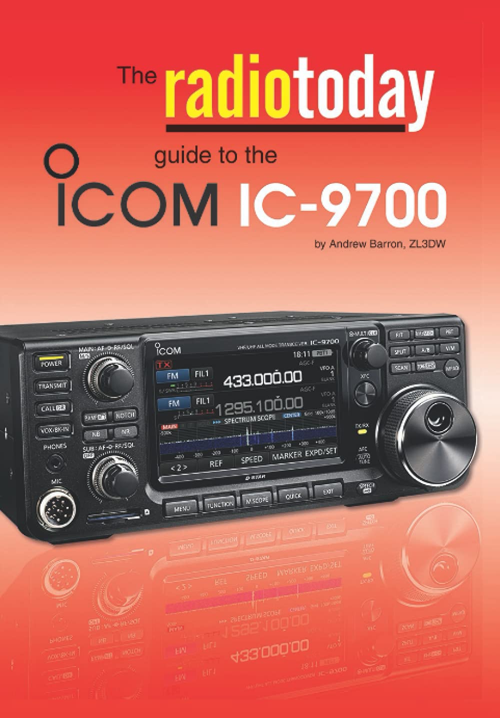 The Radio Today guide to the Icom IC-9700 (Radio Today guides) Business & Technology