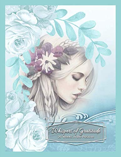 Whispers of Gratitude - 26 Weeks in the Positive: Love Recalled - Guided Journal - Helps You Keep a Daily Written Record of Gratitude, Gains, and Quiet Times - by Jottn' Journals Health, Nutrition & Fitness