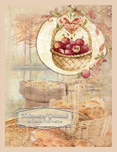 Whispers of Gratitude - 26 Weeks in the Positive: Autumn Harvest Time - Guided Journal - Helps You Keep a Daily Written Record of Gratitude, Gains, and Quiet Times - by Jottn' Journals Health, Nutrition & Fitness