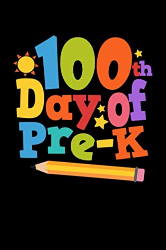 100th Day Of Pre-K: Nice Pre-K Composition Notebook Wide Ruled 120 Pages (6x9) Writing Journal School Supplies For Kids Who Getting Ready For School Books
