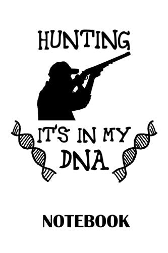 Hunting it´s in my DNA Notebook: ruled paper -120 pages - journal - 6x9 inches - Hunting Notebook for Hunters Books