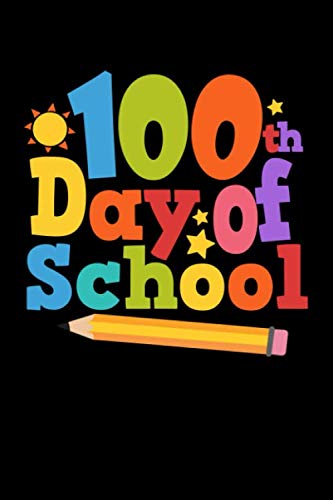 100th Day Of School: Nice School Composition Notebook Wide Ruled 120 Pages (6x9) Writing Journal School Supplies For Schoolchildren Books