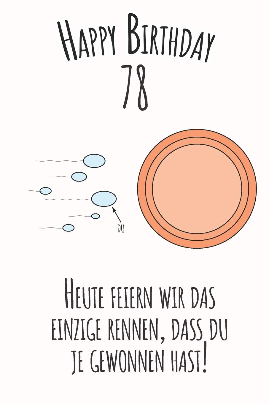 Happy Birthday 78 Heute feiern wir das einzige Rennen, dass du je gewonnen hast: Liniertes Notizbuch I Grußkarte für den 78. Geburtstag I Perfektes ... für Frauen, Männer, Kinder, Freunde, Familie Non-fiction