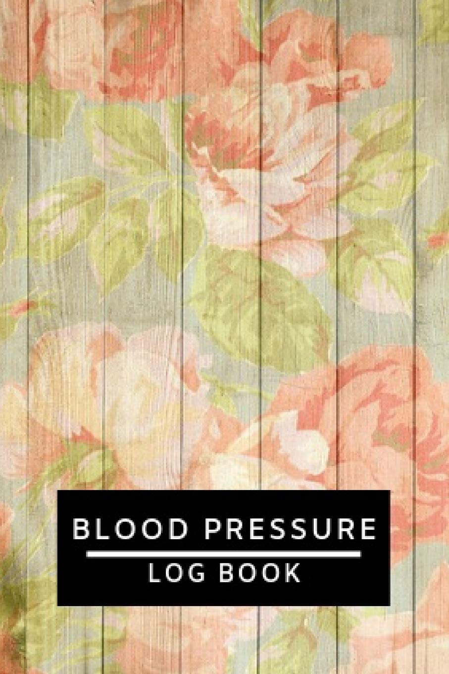 Blood Pressure Log Book: Daily Personal Blood Pressure Record Tracking Reading Log Book Journal 120 pages ..... (Medical Monitoring Health Diary Note book) book