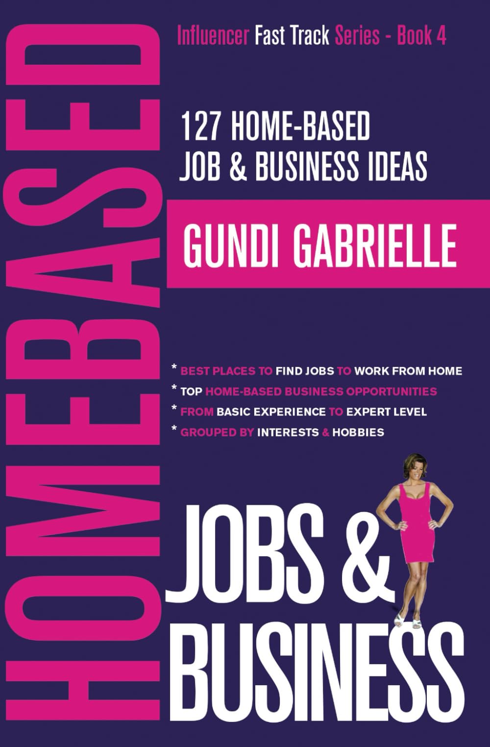 127 Home-Based Job & Business Ideas: Best Places to Find Jobs to Work from Home & Top Home-Based Business Opportunities (Passive Income Freedom Series) book