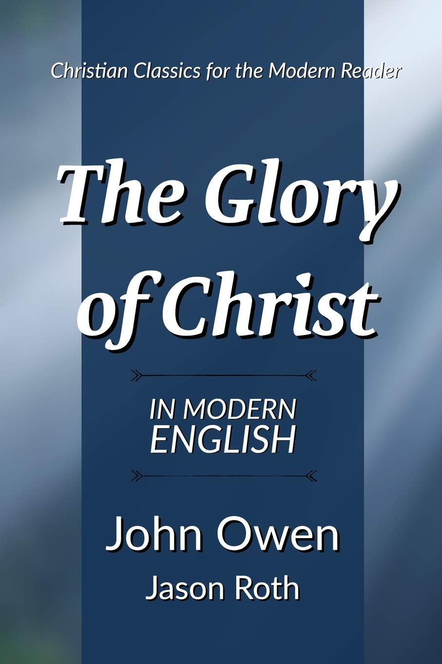 The Glory of Christ: In Modern English Religion & Esotericism