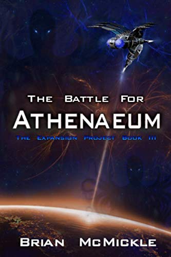 The Battle for Athenaeum (The Expansion Project, Band 3) Action & Adventure