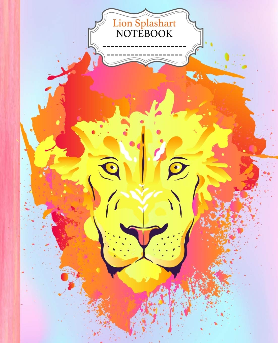 Lion Splashart Notebook:: Colorful Lion Splash Art Notebook Wide Ruled 7.5 x 9.25 in, 100 pages book, glossy cover for young artist, student, boys, girls, teacher and Lion lovers. book