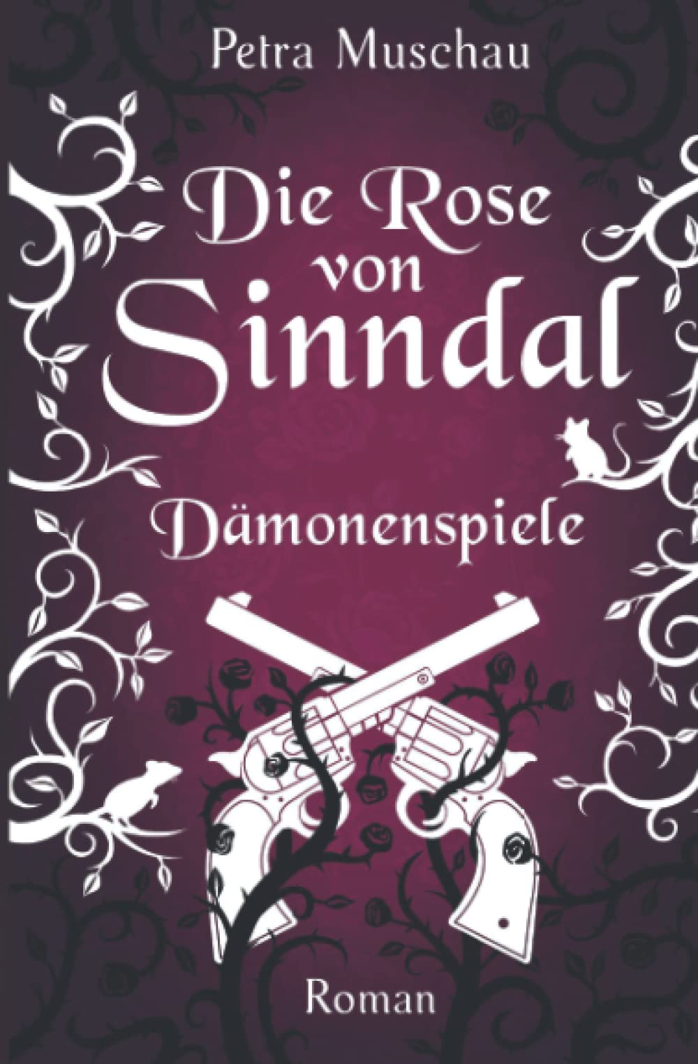Die Rose von Sinndal: Dämonenspiele Romantic Fantasy